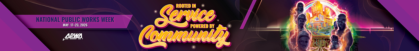 An illustration containing National Public Works Week dates and the theme "Rooted in Service, Powered by Community." Artwork of public works professionals powering a city through its underground pipes and roots.