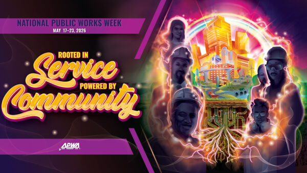 An illustration containing National Public Works Week dates and the theme "Rooted in Service, Powered by Community." Artwork of public works professionals powering a city through its underground pipes and roots.