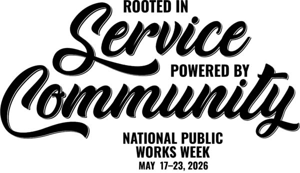 The words Rooted in Service, Powered by Community, the 2026 APWA National Public Works Week theme.