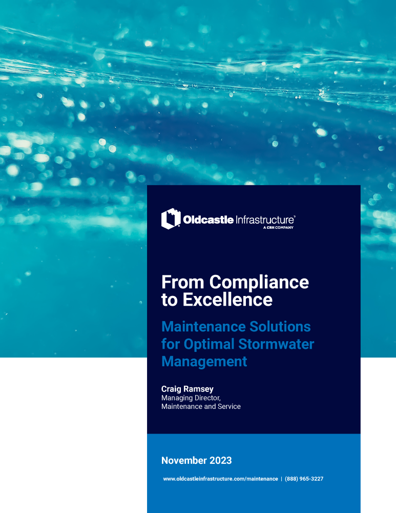 a cover image of Oldcastle Infrastructure's "From Compliance to Excellence: Maintenance Solutions for Optimal Stormwater Management"